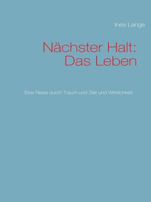 cover image of Nächster Halt--Das Leben
